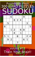 Puzzlebooks Press Sudoku 300 Hard Puzzles Volume 17