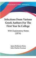 Selections From Various Greek Authors For The First Year In College