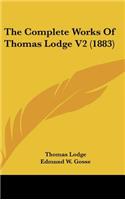 The Complete Works of Thomas Lodge V2 (1883)