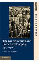 Young Derrida and French Philosophy, 1945-1968