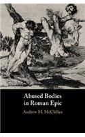 Abused Bodies in Roman Epic