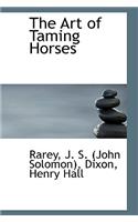The Art of Taming Horses