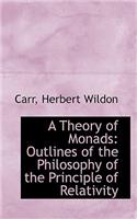 Theory of Monads: Outlines of the Philosophy of the Principle of Relativity(English)