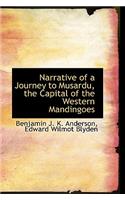 Narrative of a Journey to Musardu, the Capital of the Western Mandingoes