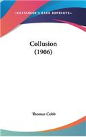 Collusion (1906)