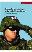 Japan's Re-Emergence as a 'Normal' Military Power