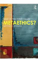 What Is This Thing Called Metaethics?