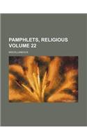 Pamphlets, Religious Volume 22; Miscellaneous: (English)