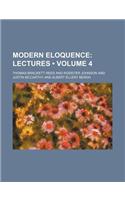 Modern Eloquence (Volume 4); Lectures
