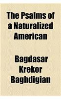 The Psalms of a Naturalized American