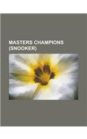 Masters Champions (Snooker): Alan McManus, Alex Higgins, Cliff Thorburn, Dennis Taylor, Ding Junhui, Doug Mountjoy, Jimmy White, John Higgins (Snoo(English)