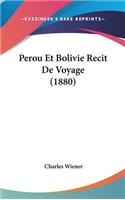 Perou Et Bolivie Recit de Voyage (1880)