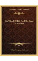 Wheel of Life and the Road to Nirvana