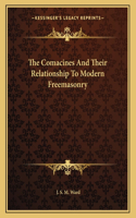 The Comacines and Their Relationship to Modern Freemasonry