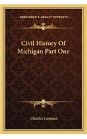 Civil History Of Michigan Part One: (English)