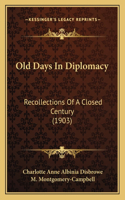 Old Days in Diplomacy