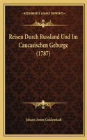 Reisen Durch Russland Und Im Caucasischen Geburge (1787)