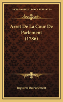 Arret De La Cour De Parlement (1786)