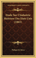 Etude Sur L'Industrie Huitriere Des Etats Unis (1865)