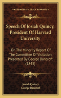 Speech Of Josiah Quincy, President Of Harvard University
