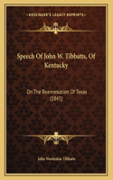 Speech Of John W. Tibbatts, Of Kentucky
