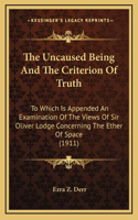 The Uncaused Being And The Criterion Of Truth