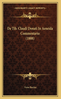 De Tib. Claudi Donati In Aeneida Commentario (1888)