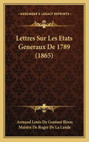 Lettres Sur Les Etats Generaux De 1789 (1865)