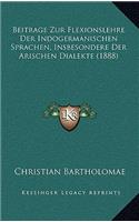 Beitrage Zur Flexionslehre Der Indogermanischen Sprachen, Insbesondere Der Arischen Dialekte (1888)