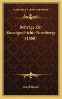 Beitrage Zur Kunstgeschichte Nurnbergs (1860)