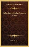Heilige Baume Im Alten Testament (1908)