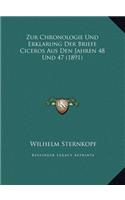 Zur Chronologie Und Erklarung Der Briefe Ciceros Aus Den Jahren 48 Und 47 (1891)