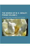 The Works of W. E. Henley Volume 2: (English)