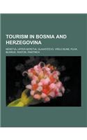 Tourism in Bosnia and Herzegovina: Neretva, Upper Neretva, Glavati Evo, Vrelo Bune, Pliva, Blidinje, Rastok, Rakitnica(English)