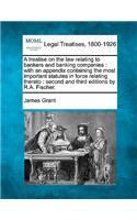 treatise on the law relating to bankers and banking companies: with an appendix containing the most important statutes in force relating thereto: second and third editions by R.A. Fischer.