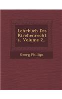 Lehrbuch Des Kirchenrechts, Volume 2...