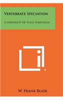 Vertebrate Speciation: A University Of Texas Symposium