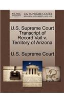 U.S. Supreme Court Transcript of Record Vail V. Territory of Arizona: (English)