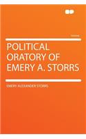 Political Oratory of Emery A. Storrs