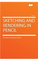 Sketching and Rendering in Pencil