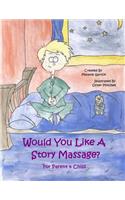 Would You Like A Story Massage? For Parent & Child