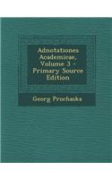 Adnotationes Academicae, Volume 3 - Primary Source Edition: (English)