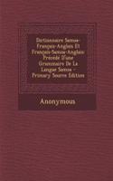 Dictionnaire Samoa-Francais-Anglais Et Francais-Samoa-Anglais: Precede D'Une Grammaire de La Langue Samoa - Primary Source Edition: Precede D'Une Grammaire de La Langue Samoa - Primary Source Edition