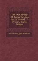 The True History of Joshua Davidson [By E.L. Linton].... - Primary Source Edition