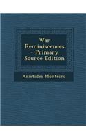 War Reminiscences - Primary Source Edition: (English)