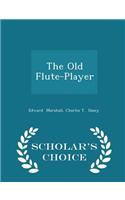 Old Flute-Player - Scholar's Choice Edition