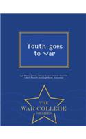 Youth Goes to War - War College Series