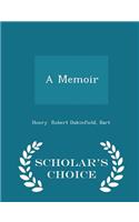 A Memoir - Scholar's Choice Edition
