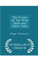 The Cruise of the Wild Duck and Other Tales - Scholar's Choice Edition