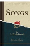Songs (Classic Reprint)
